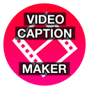 Video Caption Maker